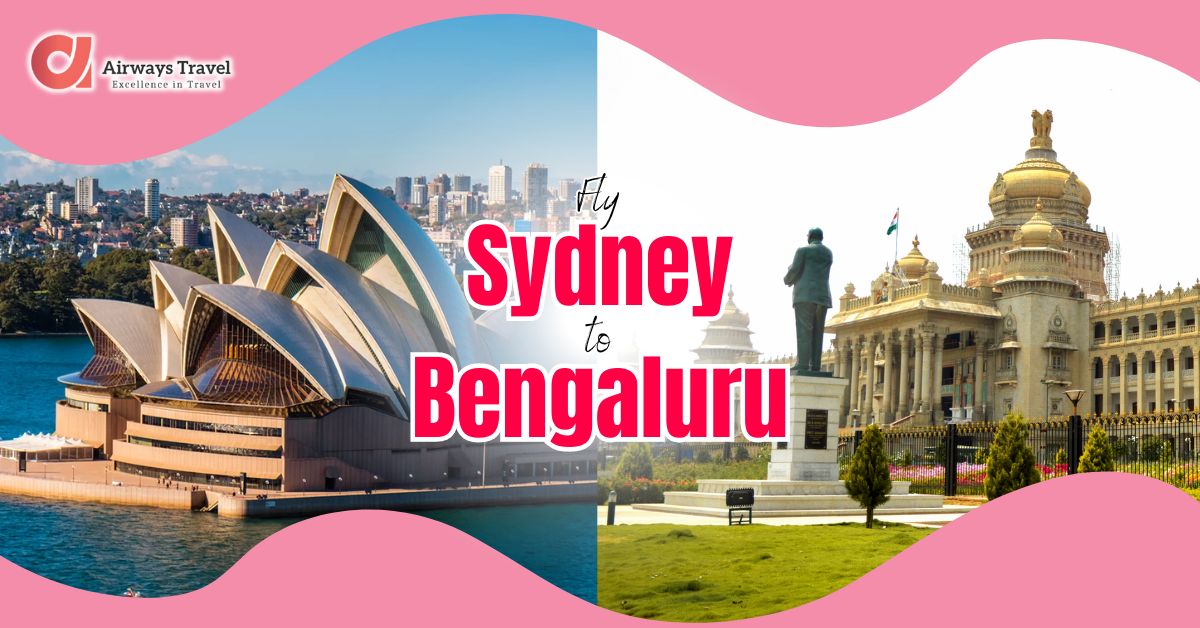 Sydney To Bengaluru Flights by Airways Travel