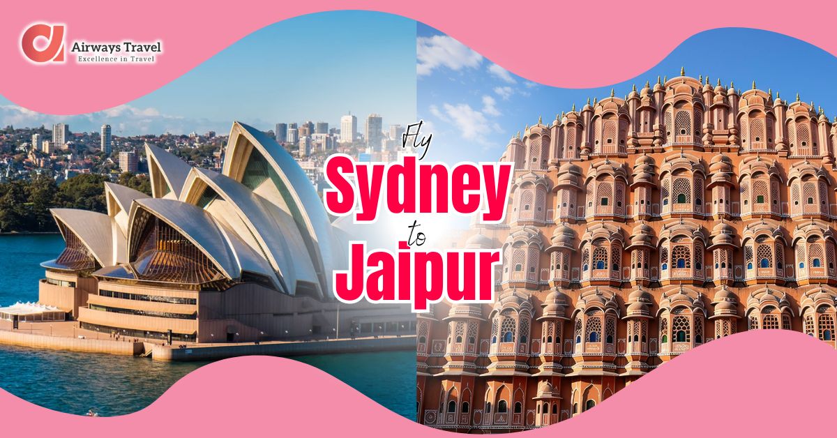 Sydney To Jaipur Flights by Airways Travel