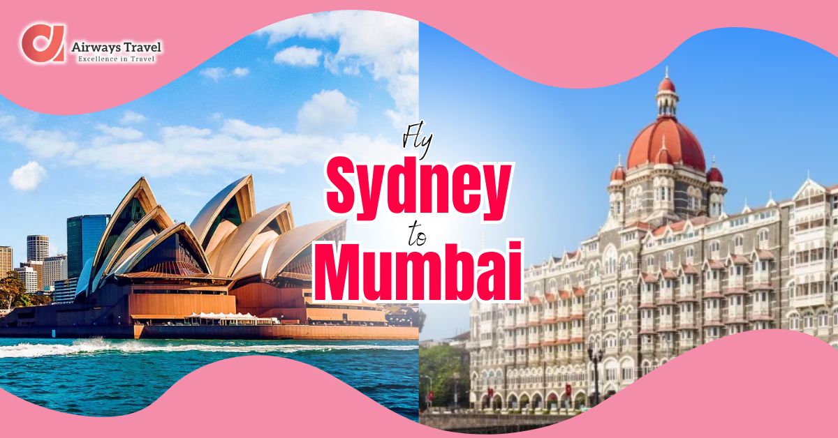 Sydney To Mumbai Flight by Airways Travel