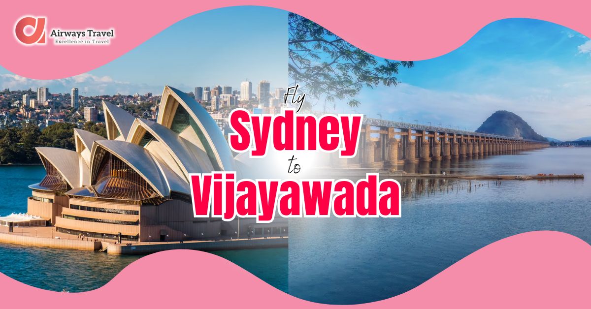 Sydney To Vijayawada Flights by Airways Travel