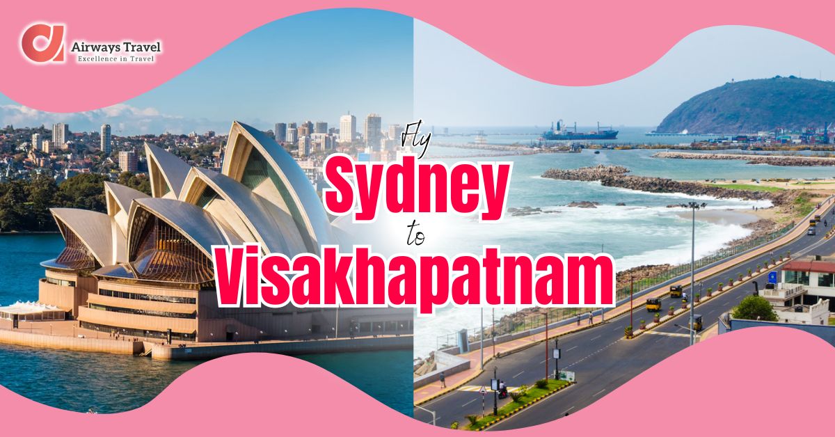 Sydney To Visakhapatnam Flights by Airways Travel