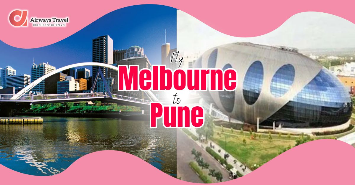 Melbourne To Pune Flights by Airways Travel