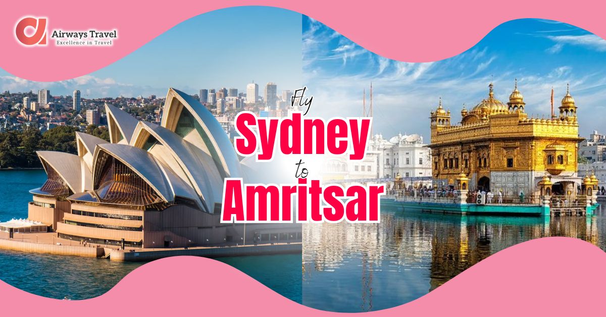 Sydney To Amritsar Flights by Airways Travel