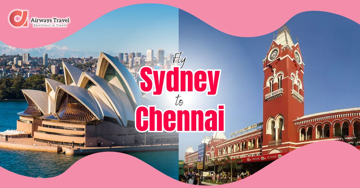 Sydney To Chennai Flights by Airways Travel