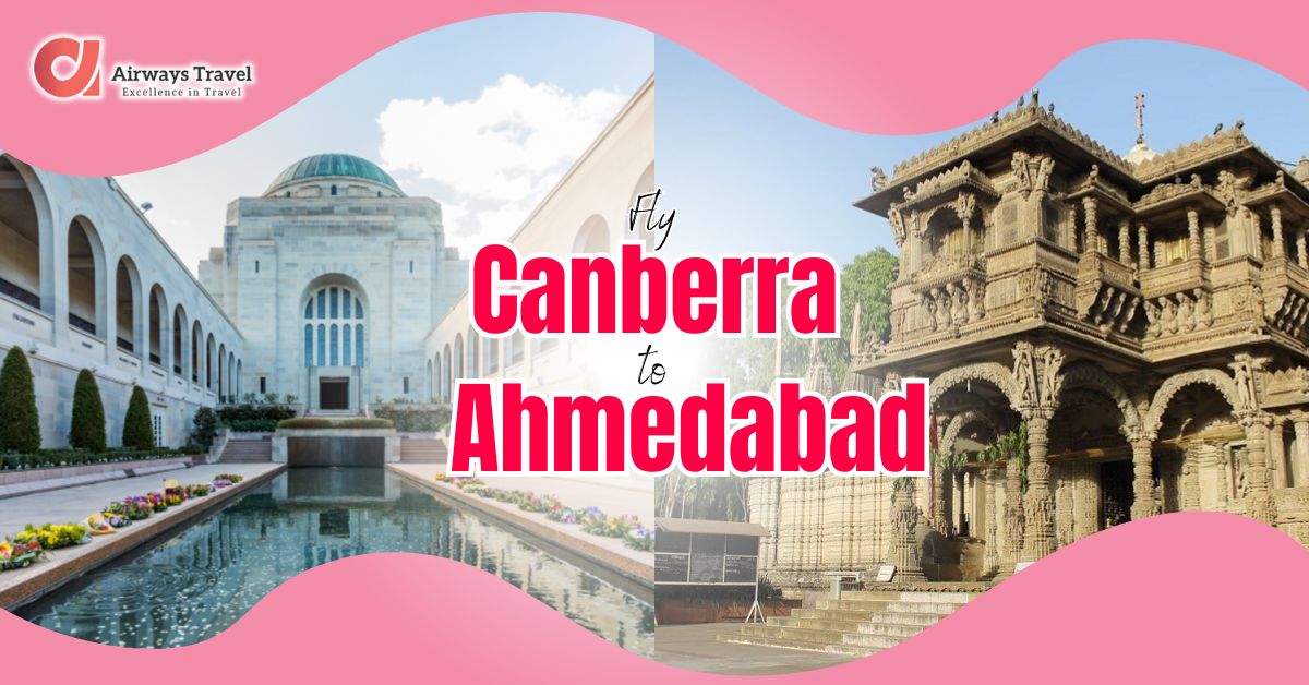 Canberra To Ahmedabad Flights by Airways Travel