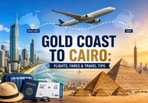 Gold Coast to Cairo: Flights, Fares & Travel Tips