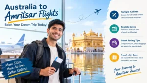 Australia to Amritsar Flights: Book Your Dream Trip Today!