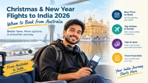 Christmas & New Year Flights to India 2026: When to Book from Australia