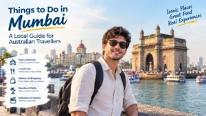 Things to Do in Mumbai: A Local Guide for Australian Travellers